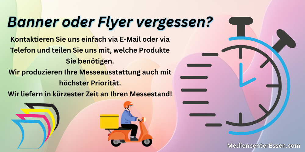 Banner oder Flyer vergessen? Wir produzieren Messeausstattung schnell und liefern an Ihren Messestand